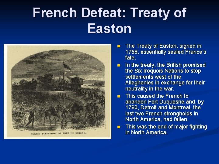 French Defeat: Treaty of Easton n n The Treaty of Easton, signed in 1758, French Defeat: Treaty of Easton n n The Treaty of Easton, signed in 1758,