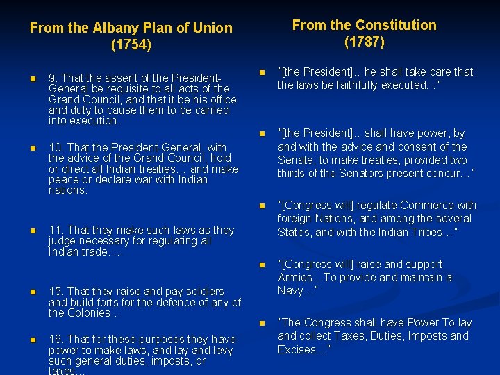 From the Constitution (1787) From the Albany Plan of Union (1754) n n n From the Constitution (1787) From the Albany Plan of Union (1754) n n n
