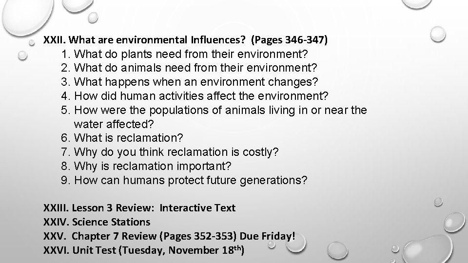 XXII. What are environmental Influences? (Pages 346 -347) 1. What do plants need from