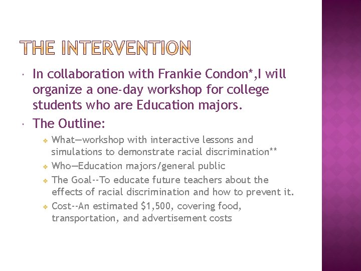  In collaboration with Frankie Condon*, I will organize a one-day workshop for college