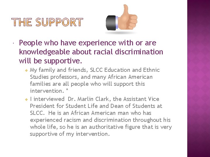  People who have experience with or are knowledgeable about racial discrimination will be