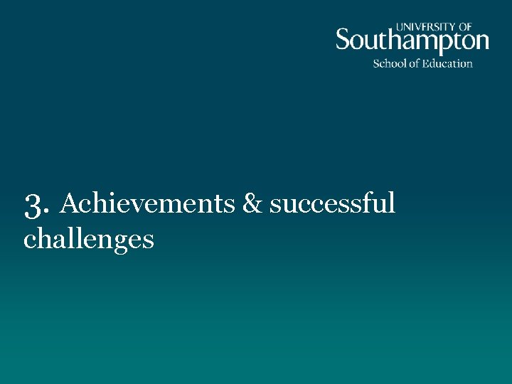 3. Achievements & successful challenges 