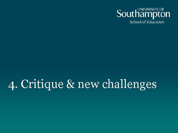 4. Critique & new challenges 