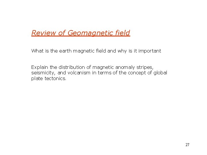 Review of Geomagnetic field What is the earth magnetic field and why is it