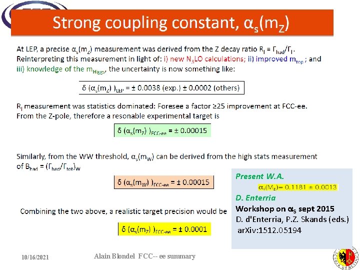 Present W. A. D. Enterria Workshop on S sept 2015 D. d'Enterria, P. Z.