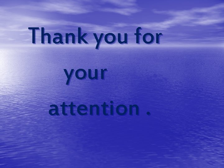 Thank you for your attention. 