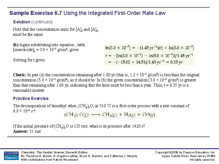 Sample Exercise 6. 7 Using the Integrated First-Order Rate Law Solution (continued) Note that Sample Exercise 6. 7 Using the Integrated First-Order Rate Law Solution (continued) Note that