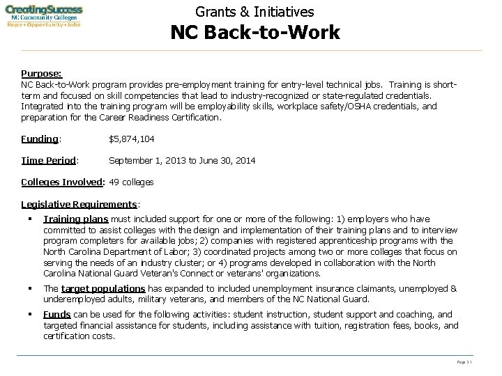 Grants & Initiatives NC Back-to-Work Purpose: NC Back-to-Work program provides pre-employment training for entry-level