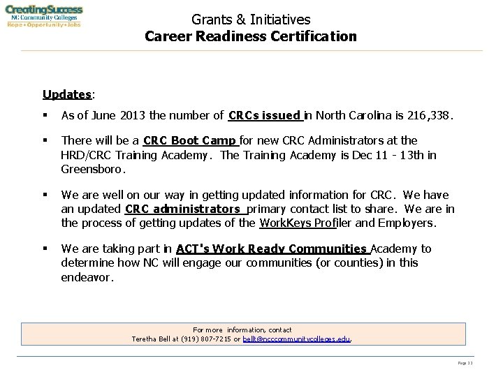 Grants & Initiatives Career Readiness Certification Updates: As of June 2013 the number of