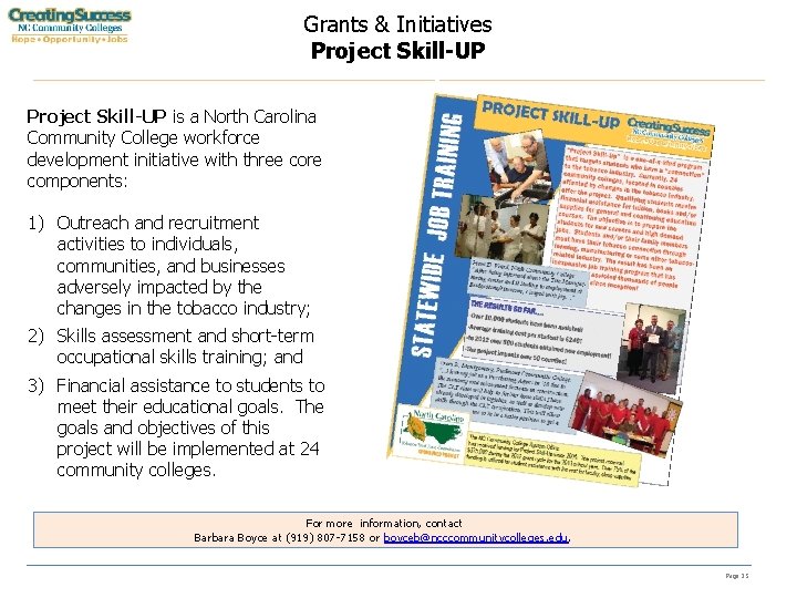 Grants & Initiatives Project Skill-UP is a North Carolina Community College workforce development initiative