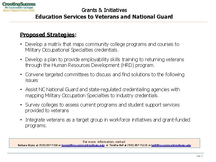 Grants & Initiatives Education Services to Veterans and National Guard Proposed Strategies: • Develop