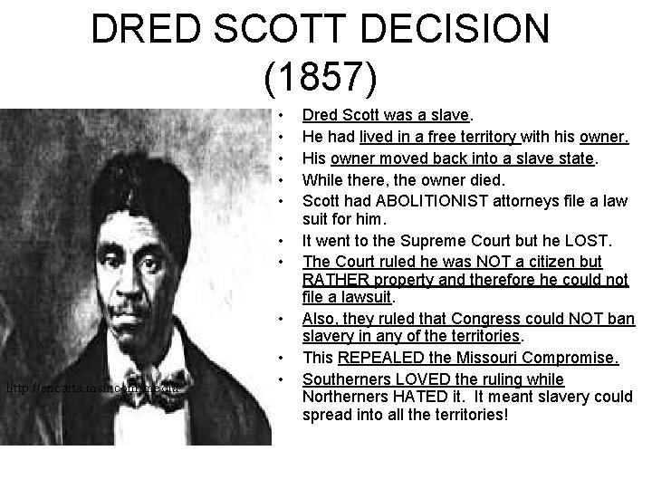 DRED SCOTT DECISION (1857) • • http: //encarta. msn. com/media • • Dred Scott