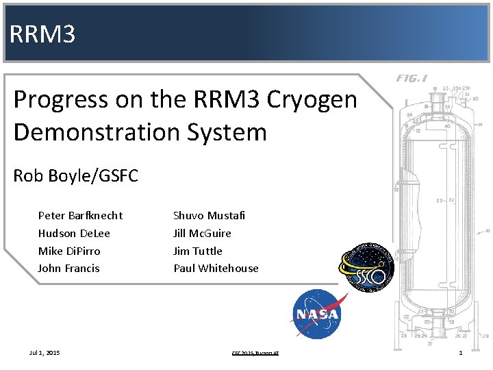 RRM 3 Progress on the RRM 3 Cryogen Demonstration System Rob Boyle/GSFC Peter Barfknecht