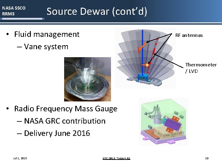 NASA SSCO RRM 3 Source Dewar (cont’d) • Fluid management – Vane system RF