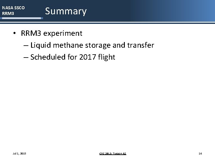 NASA SSCO RRM 3 Summary • RRM 3 experiment – Liquid methane storage and