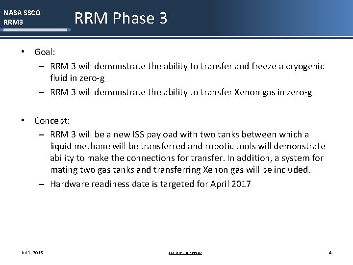 NASA SSCO RRM 3 RRM Phase 3 • Goal: – RRM 3 will demonstrate