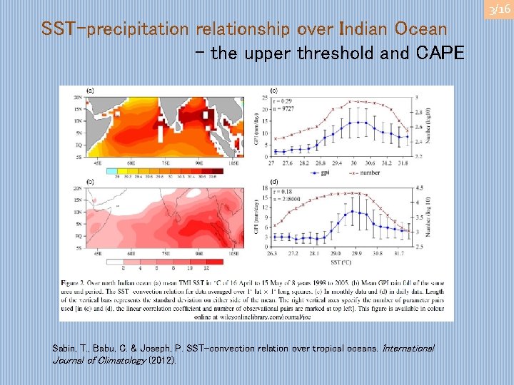 3/16 SST-precipitation relationship over Indian Ocean - the upper threshold and CAPE Sabin, T.