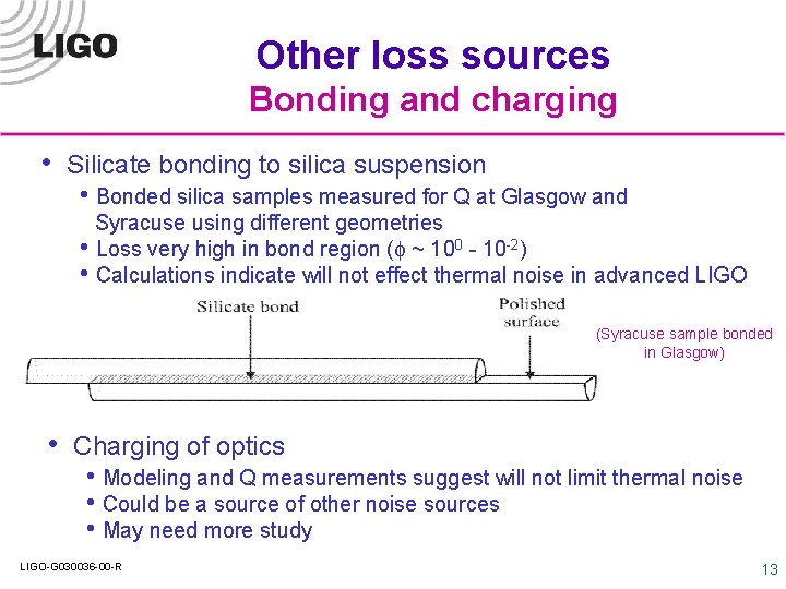 Other loss sources Bonding and charging • Silicate bonding to silica suspension • Bonded