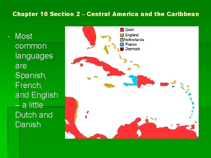 Chapter 10 Section 2 – Central America and the Caribbean - Most common languages