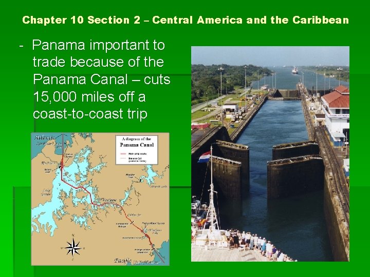 Chapter 10 Section 2 – Central America and the Caribbean - Panama important to