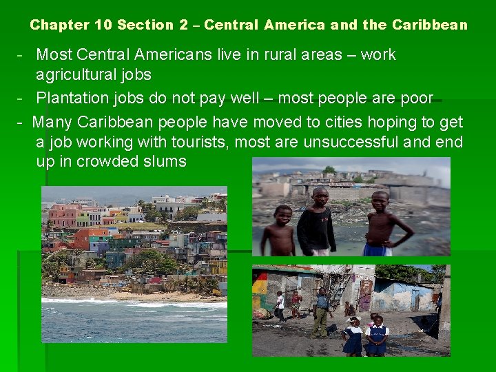 Chapter 10 Section 2 – Central America and the Caribbean - Most Central Americans