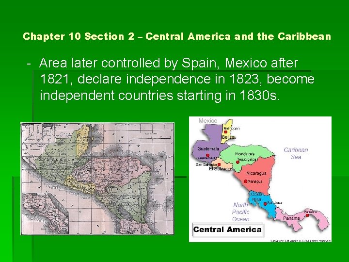 Chapter 10 Section 2 – Central America and the Caribbean - Area later controlled