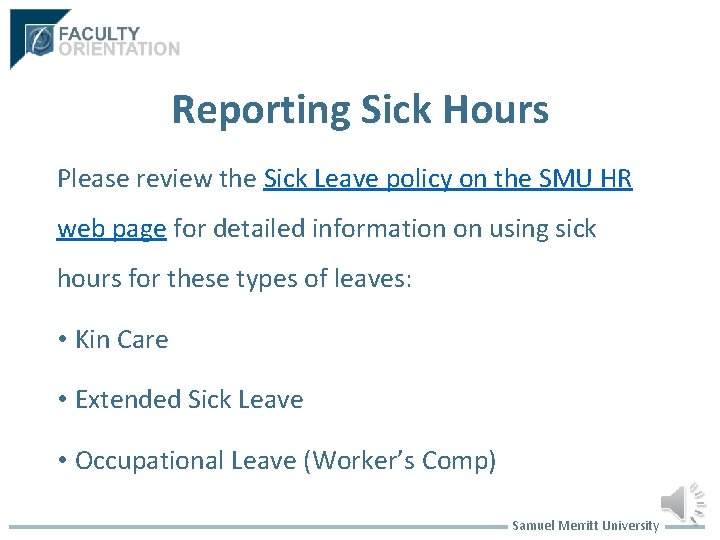 Reporting Sick Hours Please review the Sick Leave policy on the SMU HR web