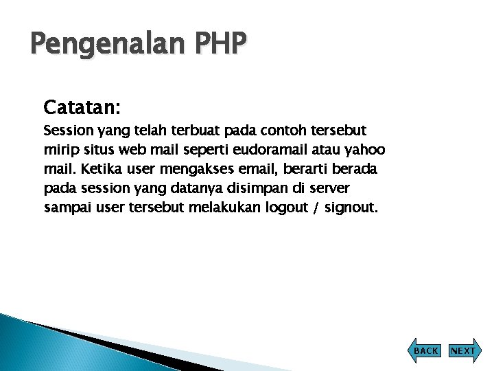 Pengenalan PHP Catatan: Session yang telah terbuat pada contoh tersebut mirip situs web mail Pengenalan PHP Catatan: Session yang telah terbuat pada contoh tersebut mirip situs web mail