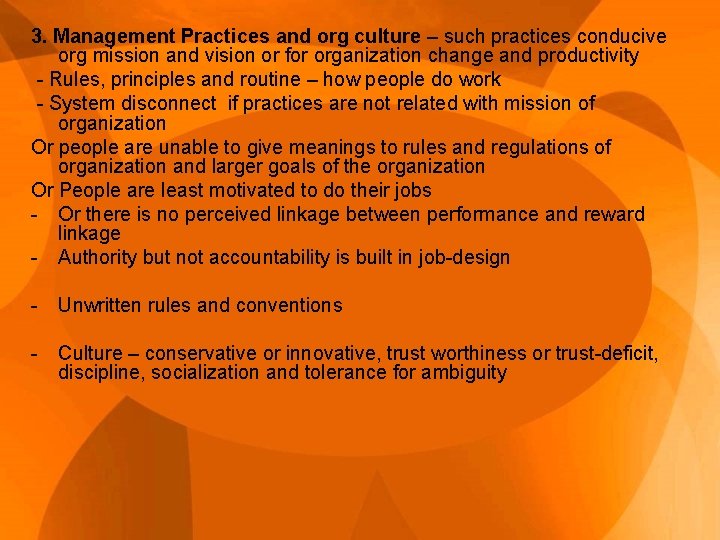 3. Management Practices and org culture – such practices conducive org mission and vision