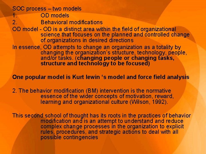 SOC process – two models 1. OD models 2. Behavioral modifications OD model -