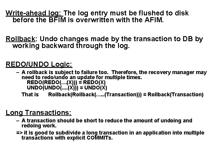 Write-ahead log: The log entry must be flushed to disk before the BFIM is