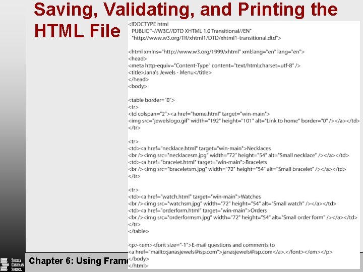 Saving, Validating, and Printing the HTML File Chapter 6: Using Frames in a Web