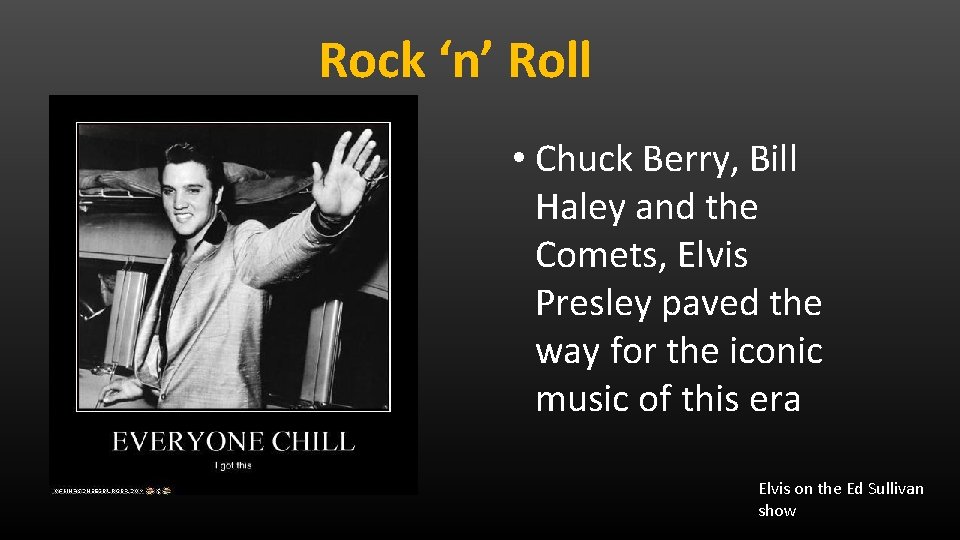 Rock ‘n’ Roll • Chuck Berry, Bill Haley and the Comets, Elvis Presley paved