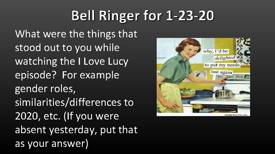 Bell Ringer for 1 -23 -20 What were things that stood out to you