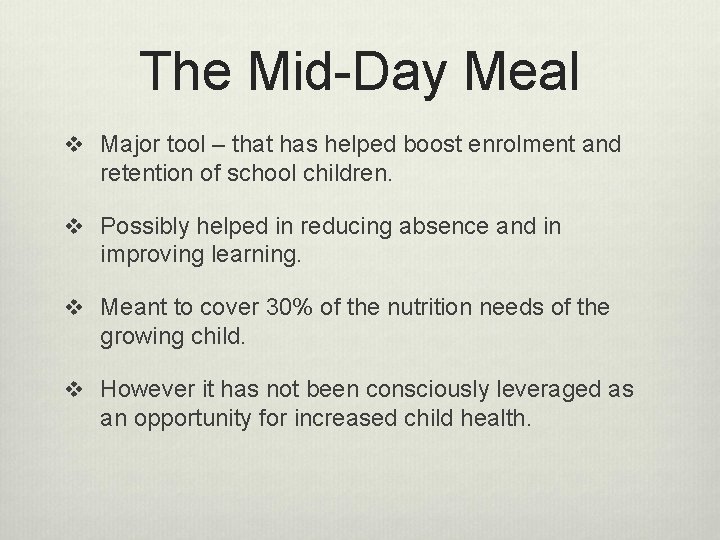 The Mid-Day Meal v Major tool – that has helped boost enrolment and retention