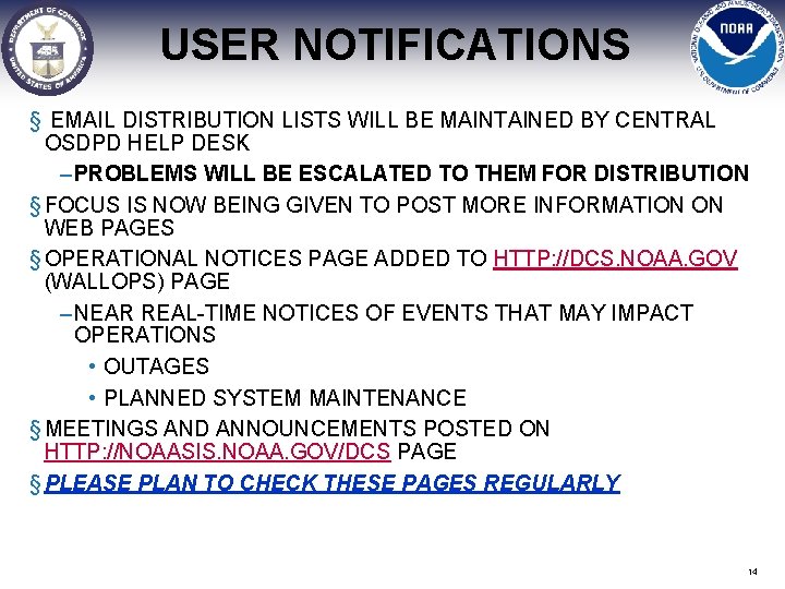 USER NOTIFICATIONS § EMAIL DISTRIBUTION LISTS WILL BE MAINTAINED BY CENTRAL OSDPD HELP DESK