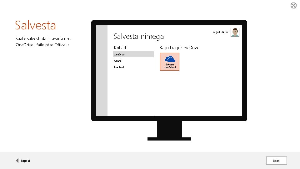 Salvesta Saate salvestada ja avada oma One. Drive'i faile otse Office'is. Kalju Luik Salvesta