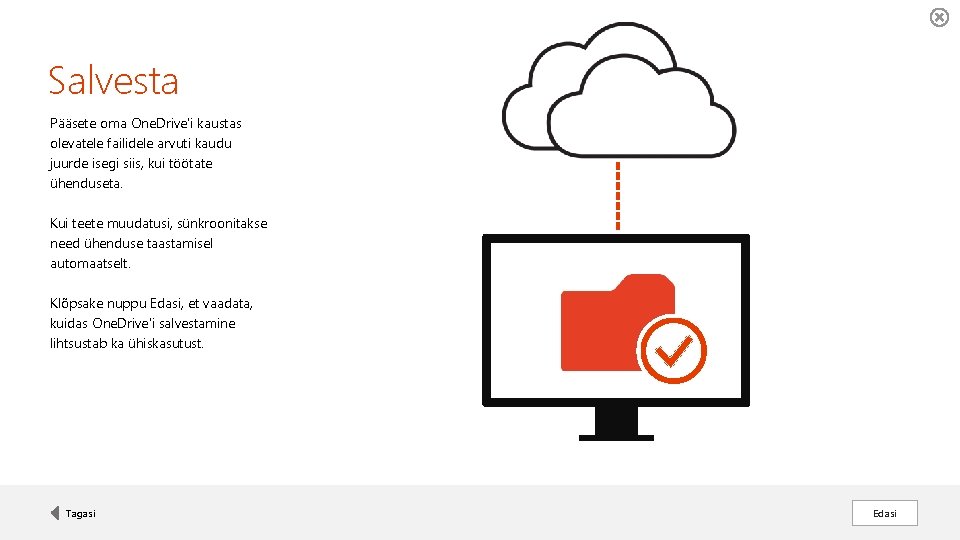 Salvesta Pääsete oma One. Drive'i kaustas olevatele failidele arvuti kaudu juurde isegi siis, kui