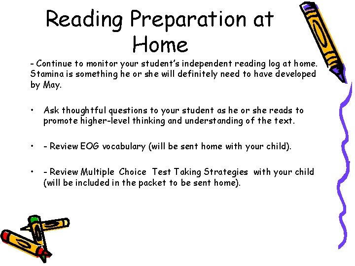 Reading Preparation at Home - Continue to monitor your student’s independent reading log at
