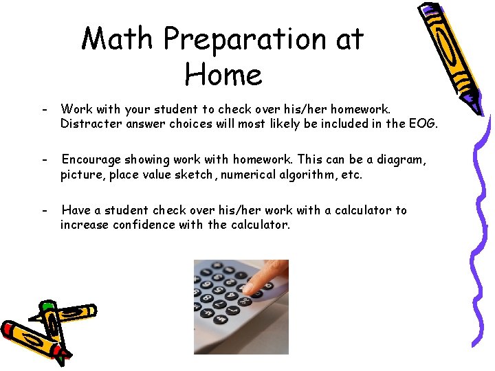 Math Preparation at Home - Work with your student to check over his/her homework.