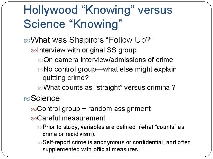 Hollywood “Knowing” versus Science “Knowing” What was Shapiro’s “Follow Up? ” Interview with original
