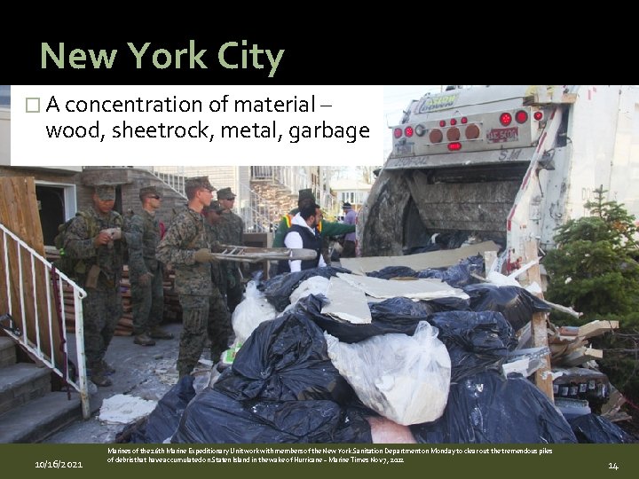 New York City � A concentration of material – wood, sheetrock, metal, garbage 10/16/2021