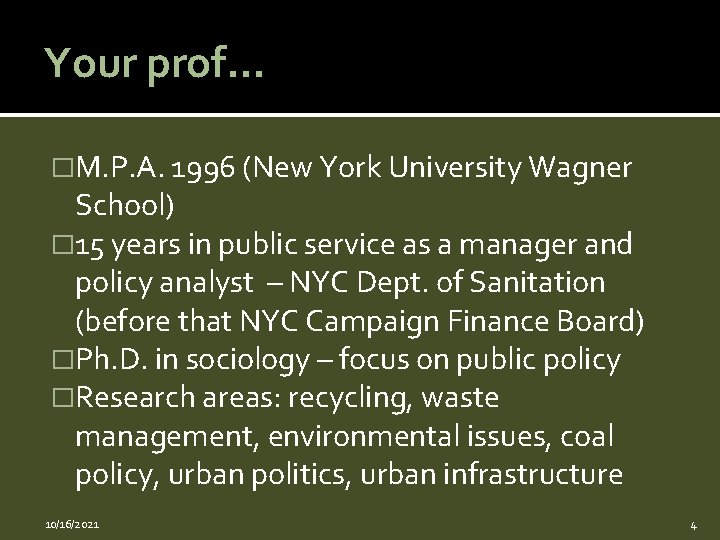 Your prof… �M. P. A. 1996 (New York University Wagner School) � 15 years