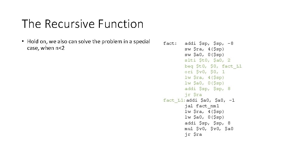 The Recursive Function • Hold on, we also can solve the problem in a