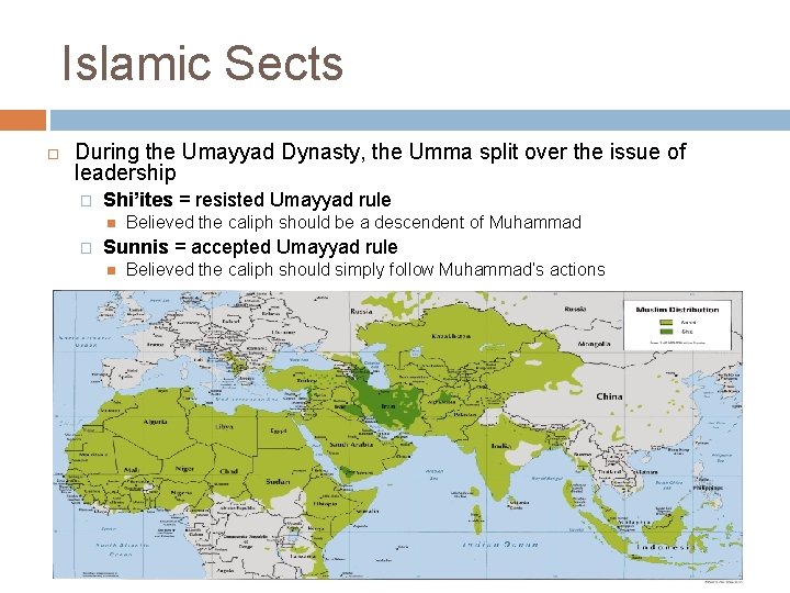 Islamic Sects During the Umayyad Dynasty, the Umma split over the issue of leadership