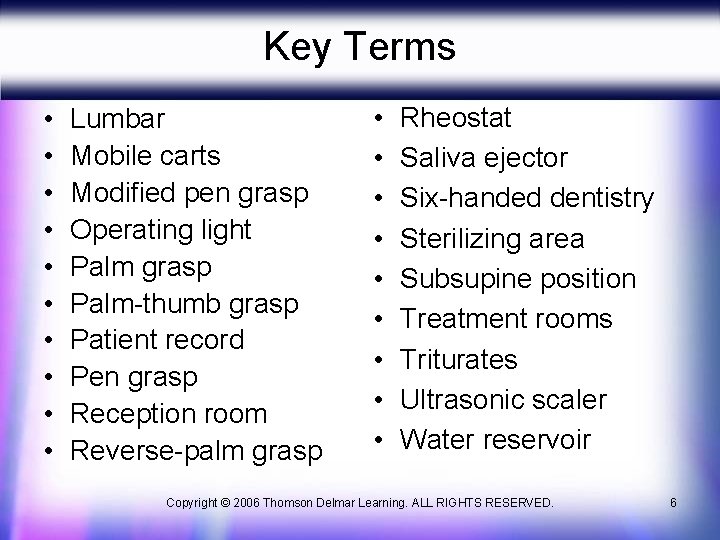 Key Terms • • • Lumbar Mobile carts Modified pen grasp Operating light Palm Key Terms • • • Lumbar Mobile carts Modified pen grasp Operating light Palm