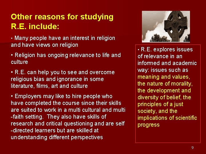 Other reasons for studying R. E. include: • Many people have an interest in