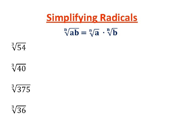 Simplifying Radicals • 