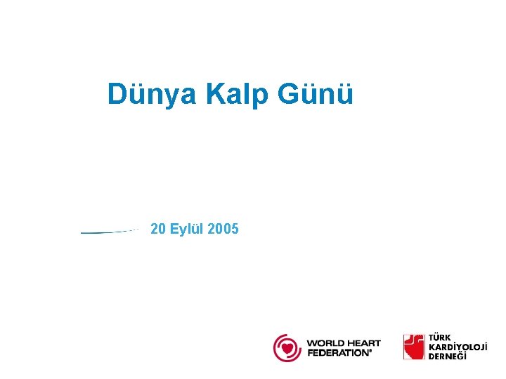 Dünya Kalp Günü 20 Eylül 2005 