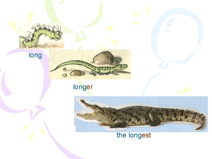 longer the longest 